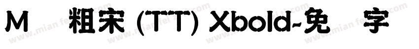 M 简粗宋 (TT) Xbold字体转换